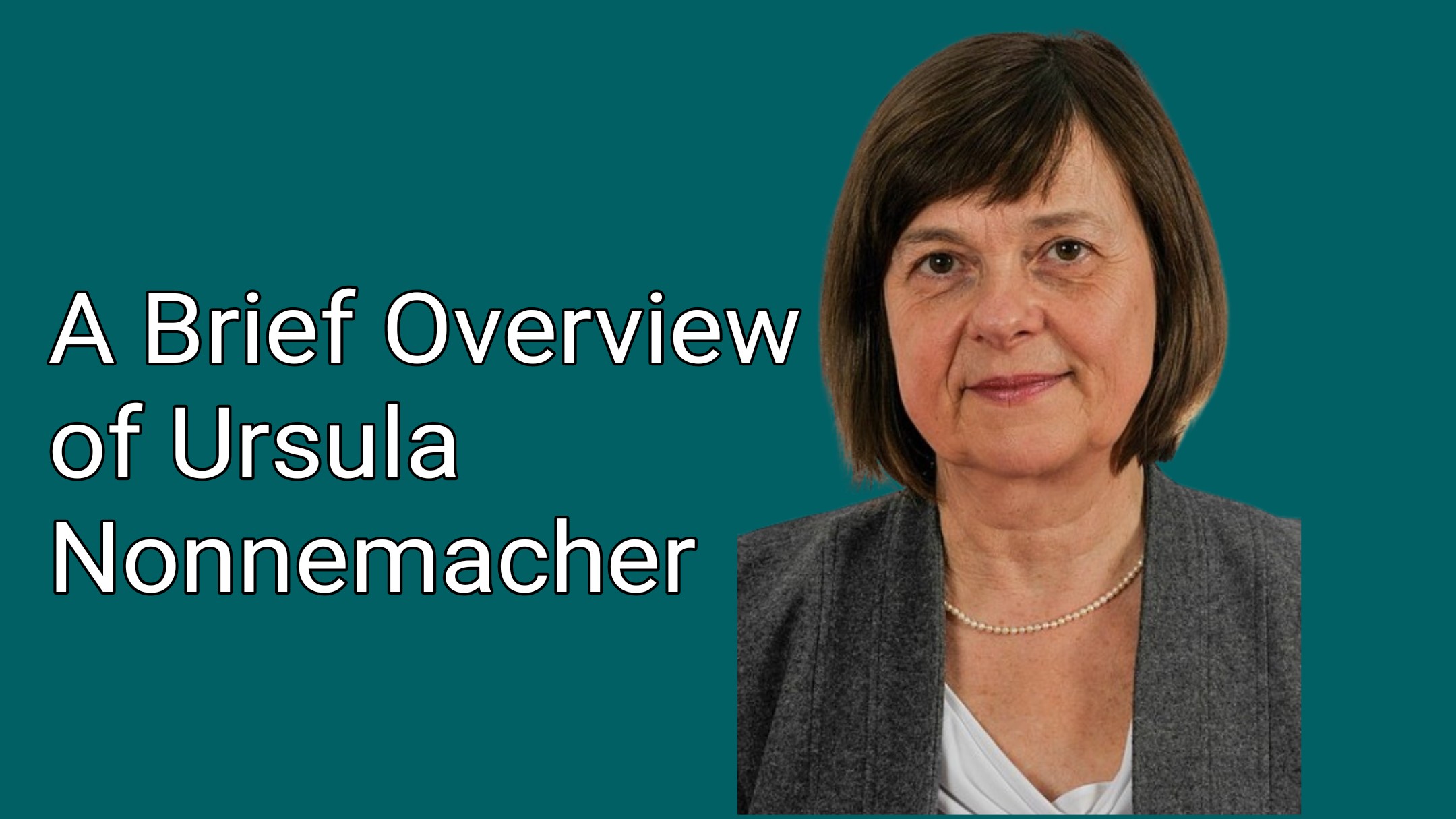 A Brief Overview of Ursula Nonnemacher